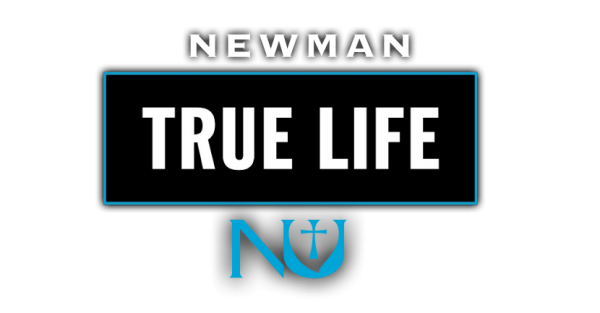 Newman True Life